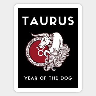 TAURUS / Year of the DOG Magnet